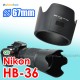 Nikon HB-36 - JJC 蓮花型遮光罩 AF-S VR Zoom-Nikkor 70-300mm f/4.5-5.6G IF-ED 鏡頭 67mm Lens Hood