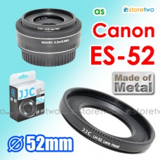 Canon ES-52 - JJC 金屬遮光罩 EF-S 24mm EF 40mm f/2.8 STM 定焦鏡頭 52mm Lens Hood